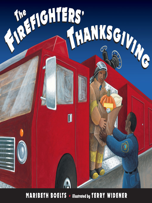 Title details for The Firefighter's Thanksgiving by Maribeth Boelts - Wait list